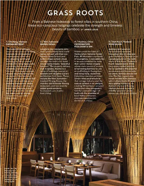  ??  ?? Inside Hay Hay Restaurant at Naman Retreat, whose bamboo structures were designed by Vo Trong Nghia.