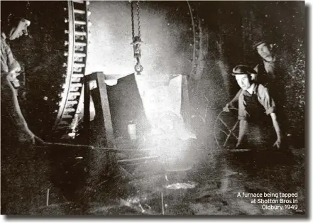  ?? ?? A furnace being tapped at Shotton Bros in Oldbury, 1949