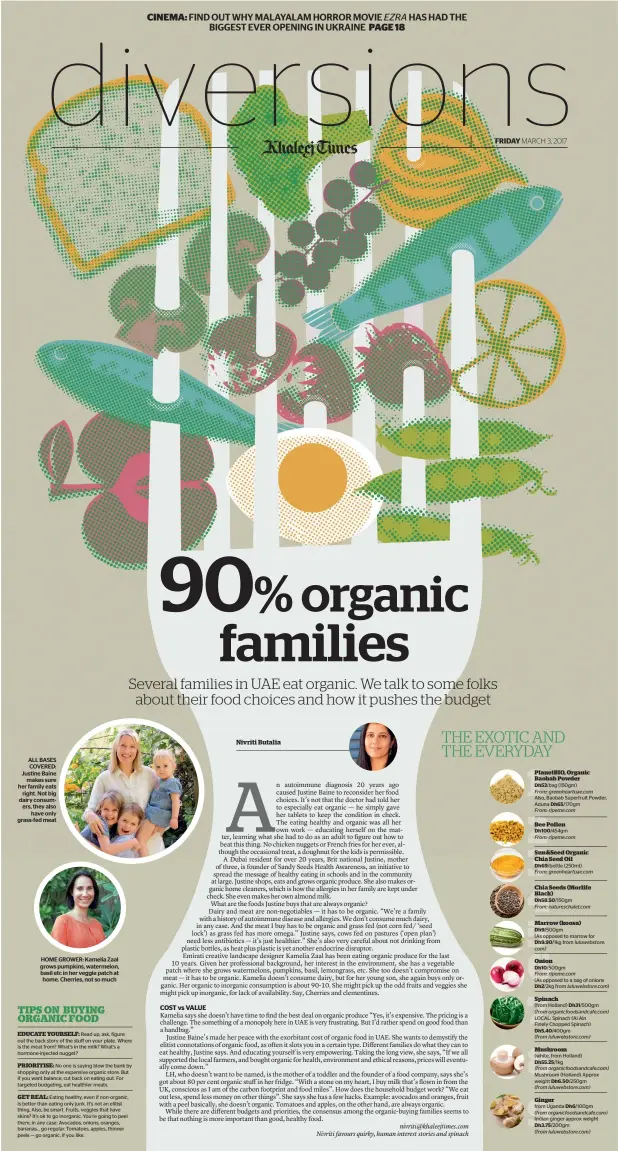  ??  ?? ALL BASES COVERED: Justine Baine makes sure her family eats right. Not big dairy consumers, they also have only grass-fed meat HOME GROWER: Kamelia Zaal grows pumpkins, watermelon, basil etc in her veggie patch at home. Cherries, not so much