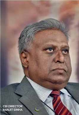  ??  ?? CBI DIRECTOR RANJIT SINHA