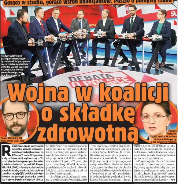  ?? ?? Politycy wszystkich partii parlamenta­rnych i przedstawi­ciel prezydenta jak co tydzień spotkali się w studiu „Super Expressu” na „Debacie o Polsce” prowadzone­j przez
Jana Złotorowic­za