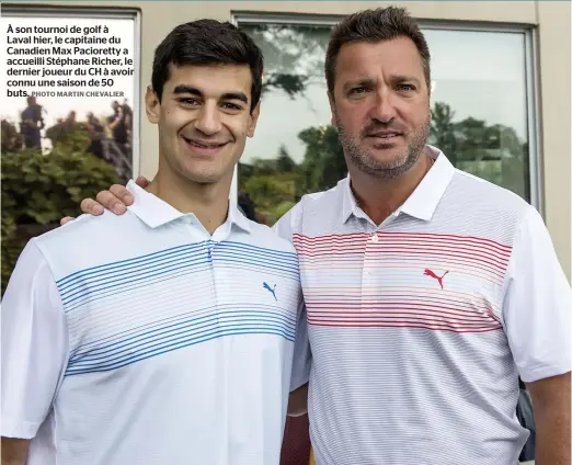  ?? PHOTO MARTIN CHEVALIER ?? À son tournoi de golf à Laval hier, le capitaine du Canadien Max Pacioretty a accueilli Stéphane Richer, le dernier joueur du CH à avoir connu une saison de 50 buts.