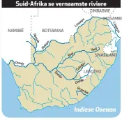  ??  ?? Suid-Afrika se vernaamste riviere