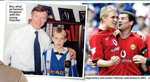  ?? PA ?? Boy, what an honour: Ferguson with the young Fletcher Apprentice and master: Fletcher with Keane in 2003