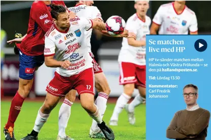  ?? Bild: Krister Andersson/bildbyrån/arkiv ?? HP tv-sänder matchen mellan Halmia och Västra Frölunda – se den på anfallaren Vuk lugonjic är den senaste spelaren i Halmia som faller i från på grund av skada och missar lördagens viktiga hemmamatch mot Västra Frölunda, som sänds direkt i HP-TV.