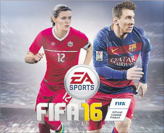  ?? — EA SPORTS ?? The Canadian cover of FIFA 16 will feature women’s soccer captain Christine Sinclair and Barcelona star Lionel Messi.