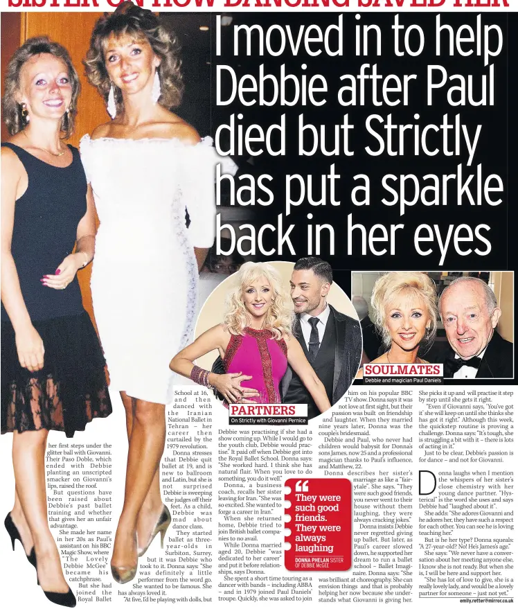  ??  ?? GLAM GIRLS Sisters in their 30s in the Nineties PARTNERS On Strictly with Giovanni Pernice SOULMATES Debbie and magician Paul Daniels