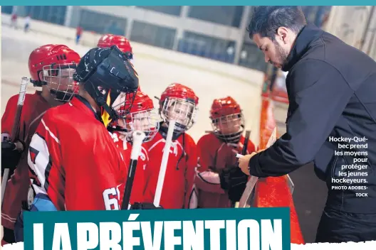  ?? PHOTO ADOBES-
TOCK ?? Hockey-québec prend les moyens
pour protéger les jeunes hockeyeurs.