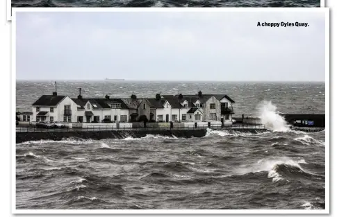  ??  ?? A choppy Gyles Quay.