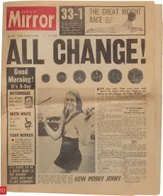  ??  ?? 10
Front page of the Daily Mirror, 15 February 1971
