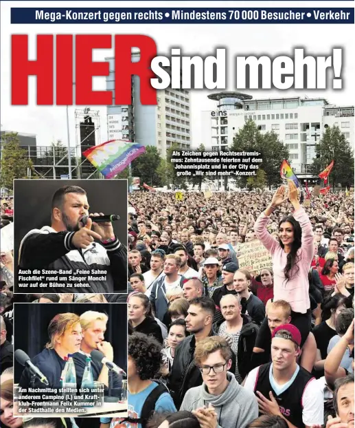  ??  ?? Als Zeichen gegen Rechtsextr­emismus: Zehntausen­de feierten auf dem Johannispl­atz und in der City das große „Wir sind mehr“-Konzert.
