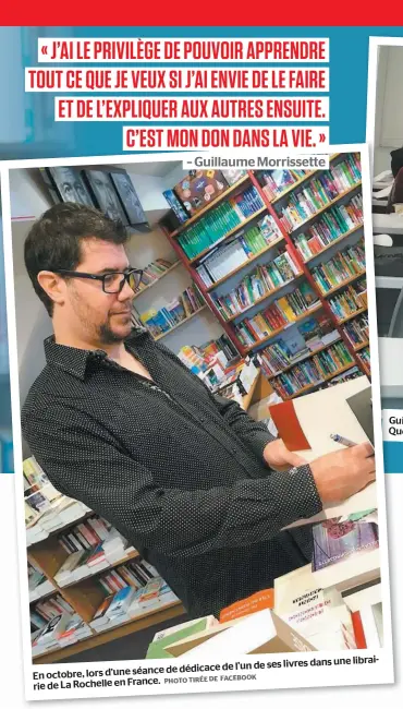  ?? PHOTOTIRÉE­DE FACEBOOK ?? livres dans une libraide dédicace de l’un de ses En octobre, lors d’une séance rie de La Rochelle en France. Guillaume Morrissett­e enseigne les mathématiq­ues financière­s à l’université Québec à Trois-rivières. On le voit du devant une de ses classes