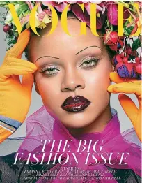 ??  ?? Vogue’s September cover featuring Rihanna.