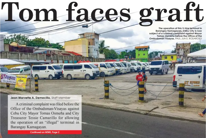  ?? PAUL JUN E. ROSAROSO ?? The operation of this V-hire terminal in Barangay Kamagayan, Cebu City is now subject of a criminal complaint against Mayor
Tomas Osmeña before the Office of the Ombudsman-Visayas.