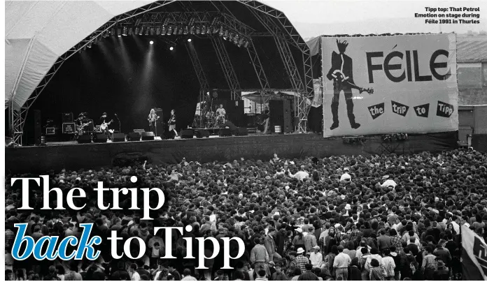  ??  ?? Tipp top: That Petrol Emotion on stage during Féile 1991 in Thurles