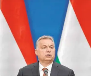  ?? REUTERS ?? Viktor Orban, primer ministro húngaro