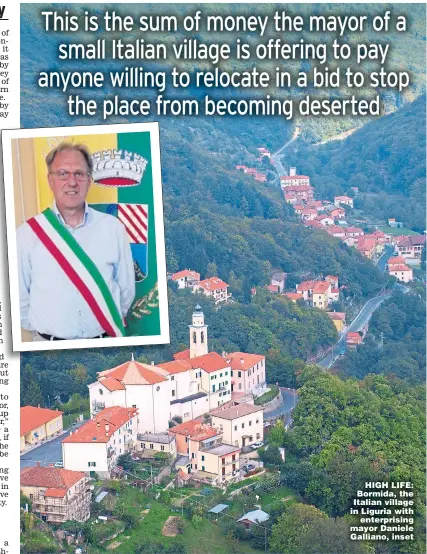  ??  ?? HIGH LIFE: Bormida, the Italian village in Liguria with enterprisi­ng mayor Daniele Galliano, inset