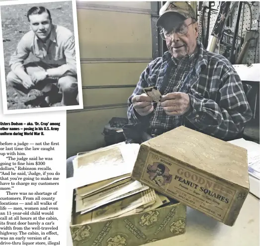  ?? PHOTOS BY JOHN MCCASLIN ?? Sperryvill­e retiree Thaniel Dodson sorts through old family photograph­s of his favorite uncle — a misunderst­ood moonshiner who served his nation during World War II.