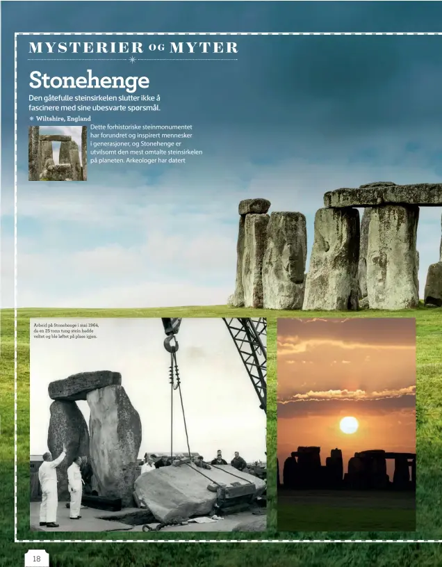  ??  ?? Arbeid på Stonehenge i mai 1964, da en 25 tonn tung stein hadde veltet og ble løftet på plass igjen.