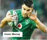  ??  ?? Conor Murray