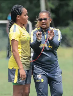  ??  ?? PUSH IT, THEN PUSH IT SOME MORE: Desiree Ellis is able to share her experience­s as a national captain with the likes of Amogelang Motau.