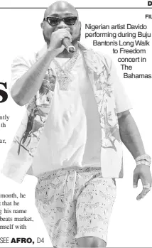  ?? FILE ?? Nigerian artist Davido performing during Buju Banton’s Long Walk to Freedom concert in The Bahamas.
