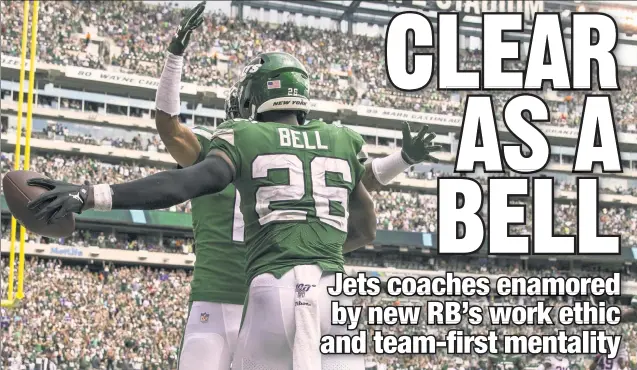  ?? Getty Images; Bill Kostroun ?? MONEY WELL SPENT: In his first season as a Jet, running back Le”Veon Bell has impressed his teammates and coaches with his attitude on the field — despite the team’s ugly start on offense — and effort in practice during the week (below).