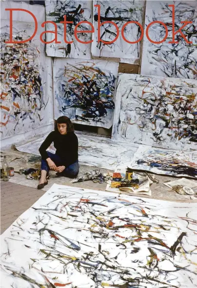  ?? Loomis Dean / The Life Picture Collection ?? Joan Mitchell, here in her studio in Paris in 1956, spent four decades in France, painting abstract landscapes.