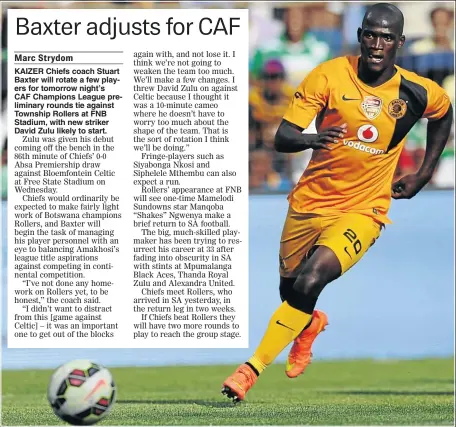  ?? PHOTO: CHARLE LOMBARD/GALLO IMAGES ?? RARE OPPORTUNIT­Y: Siphelele Mthembu of Chiefs may play against Township Rollers