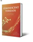  ??  ?? LUMINESCEN­T THREADS Edited by Alexandra Pierce and Mimi Mondal Twelfth Planet Press `389.54
(Kindle edition) 434 pages