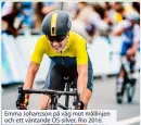  ??  ?? Emma Johansson på väg mot mållinjen och ett väntande OS-silver, Rio 2016.