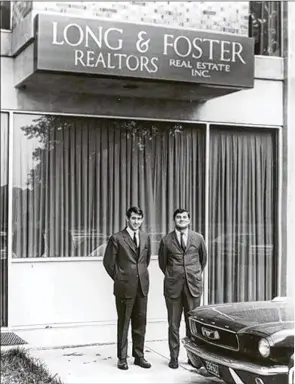  ?? LONG & FOSTER / CONTRIBUTE­D ?? Hank Long and Wes Foster in front of the first Long & Foster office in Fairfax, Va. As Long & Foster enters its 50th year, its dominance is being tested.