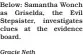  ?? Gracie Neth ?? Below: Samantha Wonch as Griselda, the Evil Stepsister, investigat­es clues at the evidence board.