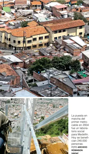  ?? FOTO ARCHIVO RÓBINSON SÁENZ ?? La puesta en marcha del primer metrocable en 2004 fue un laboratori­o social para Medellín. Hoy se benefician 240.000 personas.