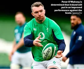  ?? Sportsfile ?? Peter O’Mahony is determined that Ireland will put in an improved performanc­e against the Scots