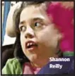  ??  ?? Shannon Reilly