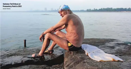  ?? DAVID TRAVIS ?? Swimmer Ted Erikson at Promontory Point in 2017.