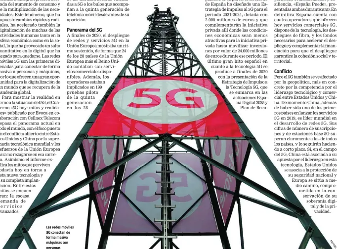  ??  ?? Las redes móviles 5G conectan de forma masiva máquinas con personas