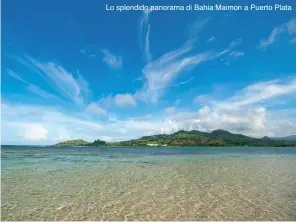  ??  ?? Lo splendido panorama di Bahia Maimon a Puerto Plata