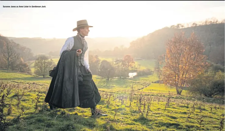  ?? Suranne Jones as Anne Lister in Gentleman Jack. ??