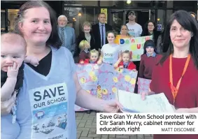  ?? MATT DISCOMBE ?? Save Glan Yr Afon School protest with Cllr Sarah Merry, cabinet member for education, right