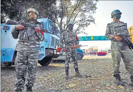  ?? PTI ?? CRPF personnel at Ban Toll Plaza in Nagrota, the site of the November 19 encounter, in Jammu on Friday.