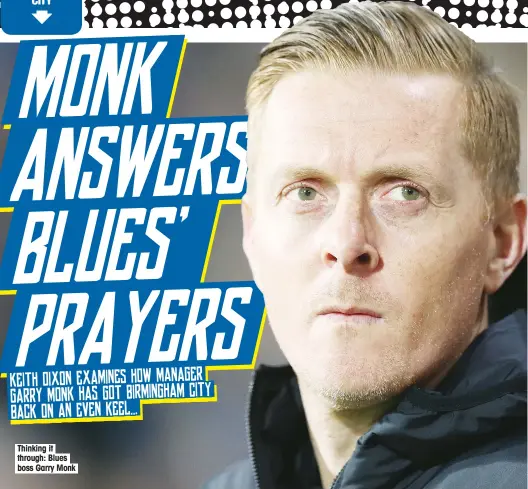  ??  ?? Thinking it through: Blues boss Garry Monk