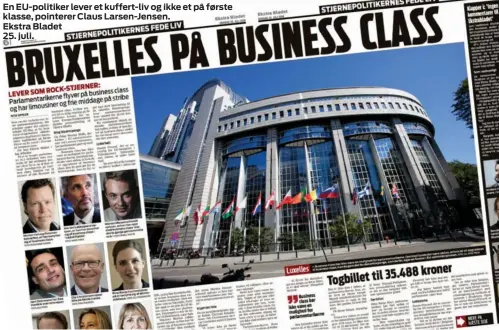  ??  ?? En EU-politiker lever et kuffert-liv og ikke et på første klasse, pointerer Claus Larsen-Jensen.
Ekstra Bladet
25. juli.