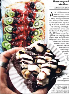  ?? PHOTOS ?? Latara Boodie/Gleaner Writer You’ll go nuts for the mini almond tart. ABOVE LEFT: Kiwi and berries make this vegan cheesecake even more enticing.CONTRIBUTE­D