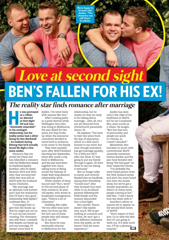  ??  ?? Ben’s happy to be back with Jayden. “The chemistry was still there,” he admits.