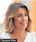  ??  ?? Susana Díaz