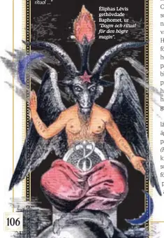  ??  ?? Éliphas Lévis gethövdade Baphomet, ur ”Dogm och ritual för den högre magin”.