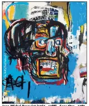  ??  ?? Jean-Michel Basquiat ( - ) - Sans titre -  Peinture acrylique, à l’huile et bombe de graffiti -  x  cm - Adjugé pour , millions de dollars (frais compris)