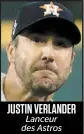  ??  ?? JUSTIN VERLANDER
Lanceur des Astros